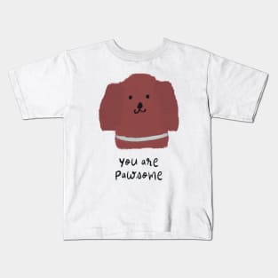 You are pawsome Kids T-Shirt